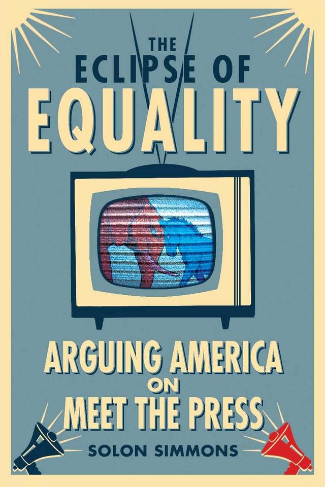 The Eclipse of Equality by Solon Simmons