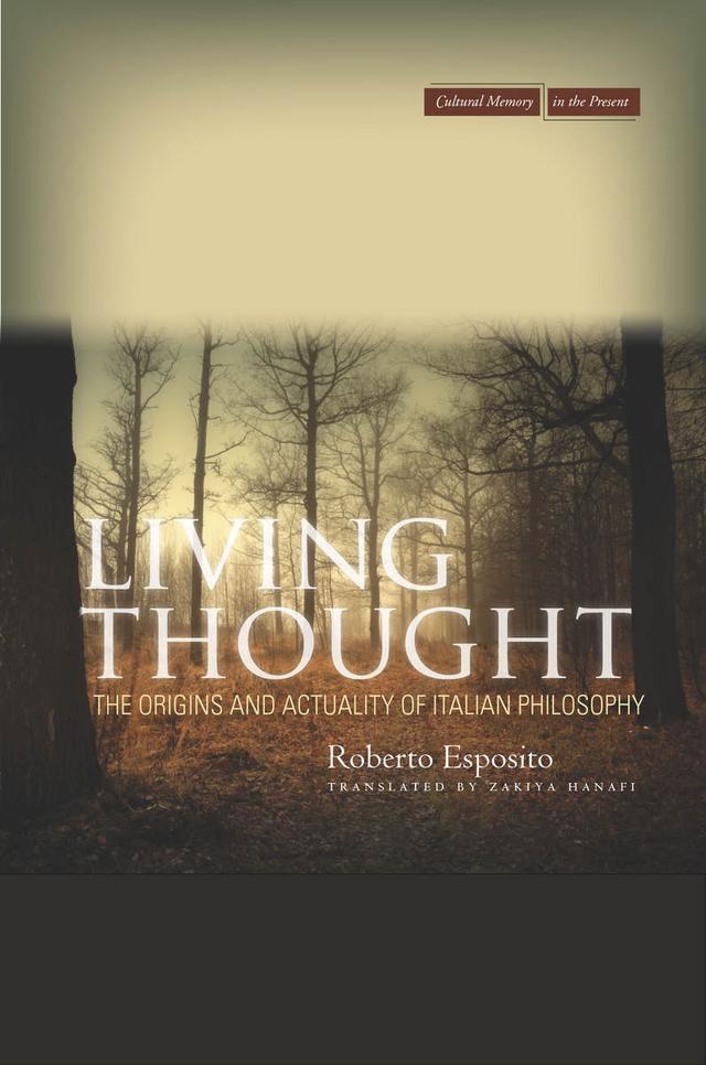 Living Thought by Roberto Esposito, Zakiya Hanafi