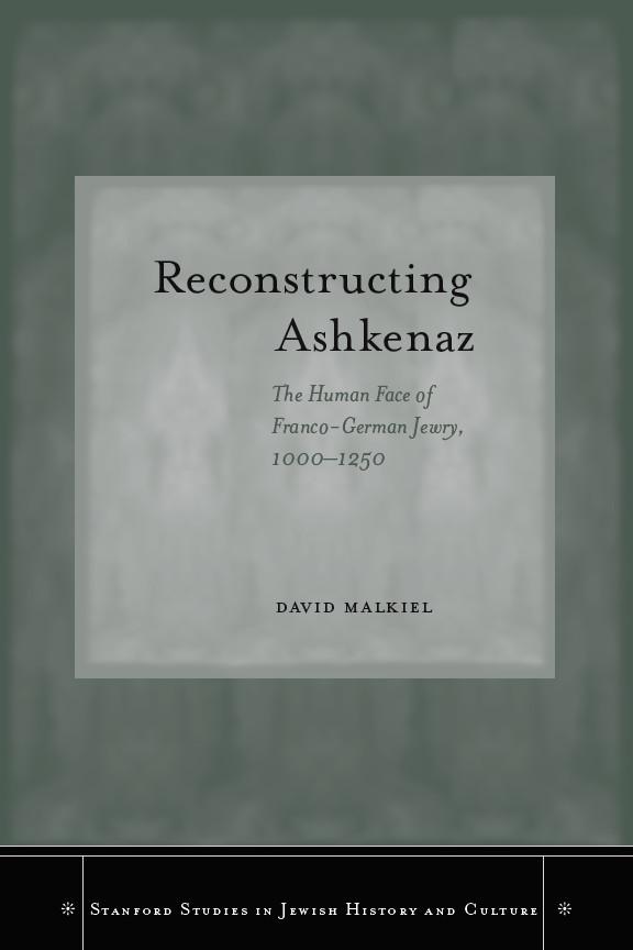Reconstructing Ashkenaz by David Malkiel