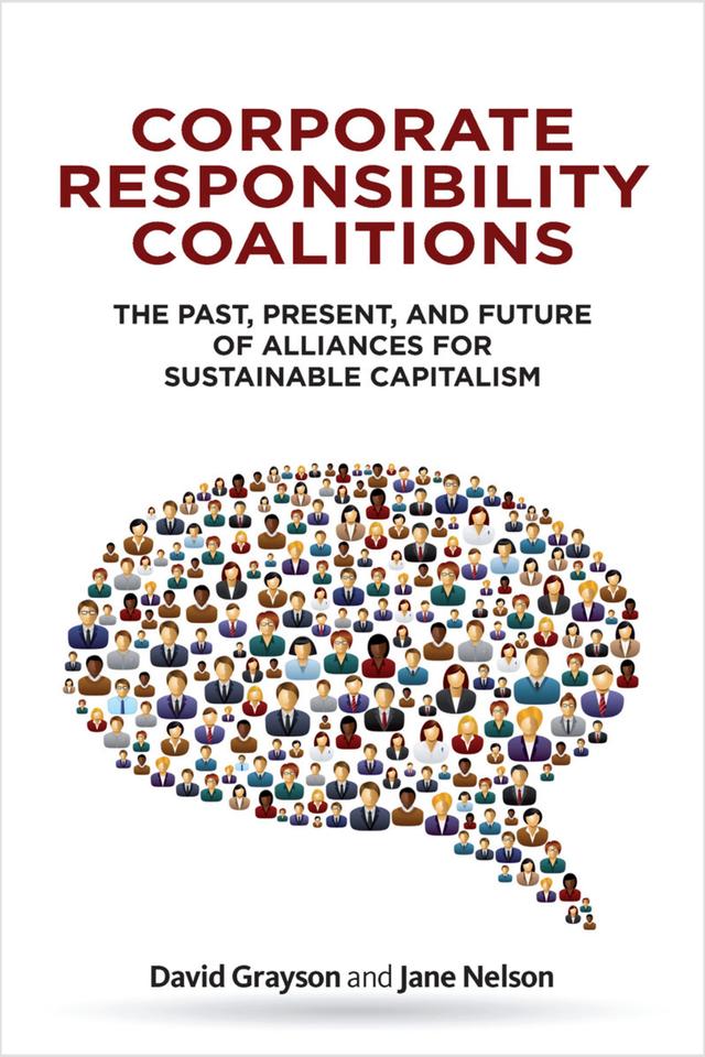 Corporate Responsibility Coalitions by David Grayson, Jane Nelson