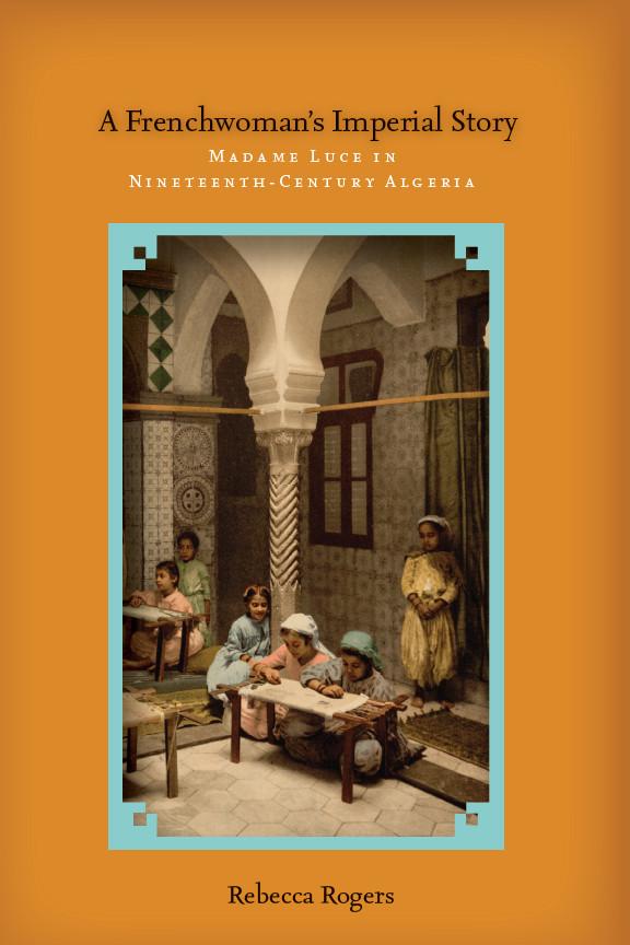 A Frenchwoman's Imperial Story by Rebecca Rogers