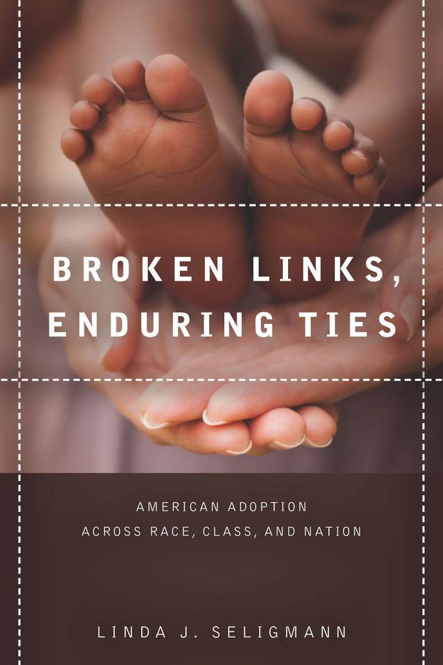Broken Links, Enduring Ties by Linda Seligmann