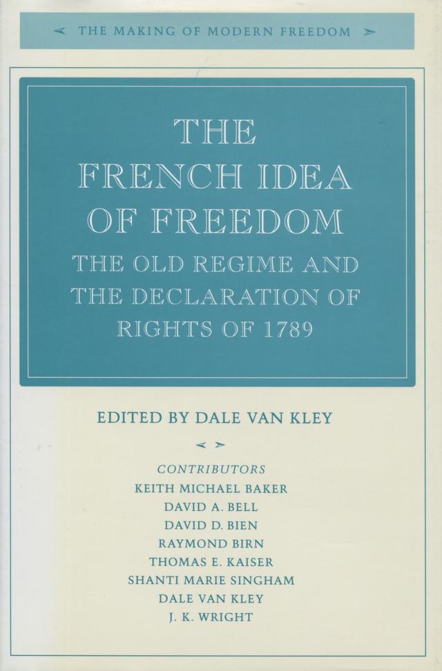 The French Idea of Freedom by Dale Van Kley