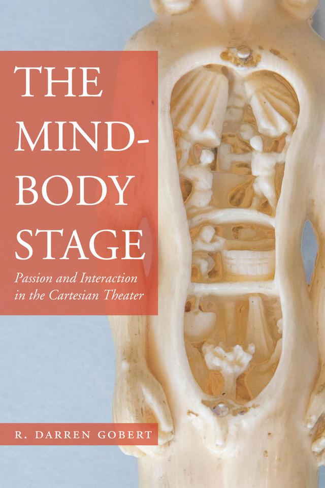 The Mind-Body Stage by R. Darren Gobert
