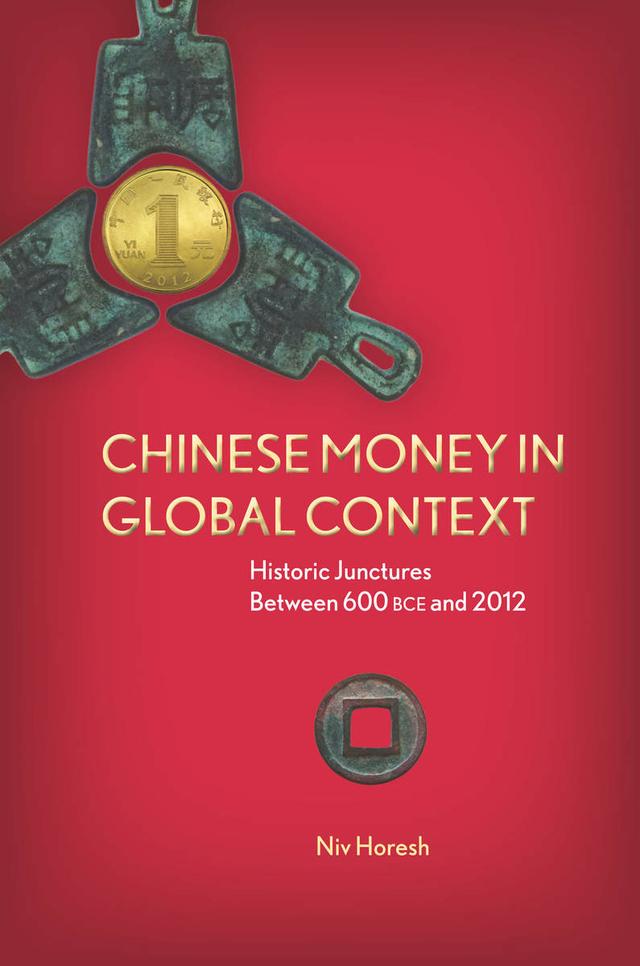 Chinese Money in Global Context by Niv Horesh