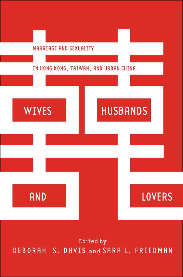 Wives, Husbands, and Lovers by Deborah S. Davis, Sara L. Friedman