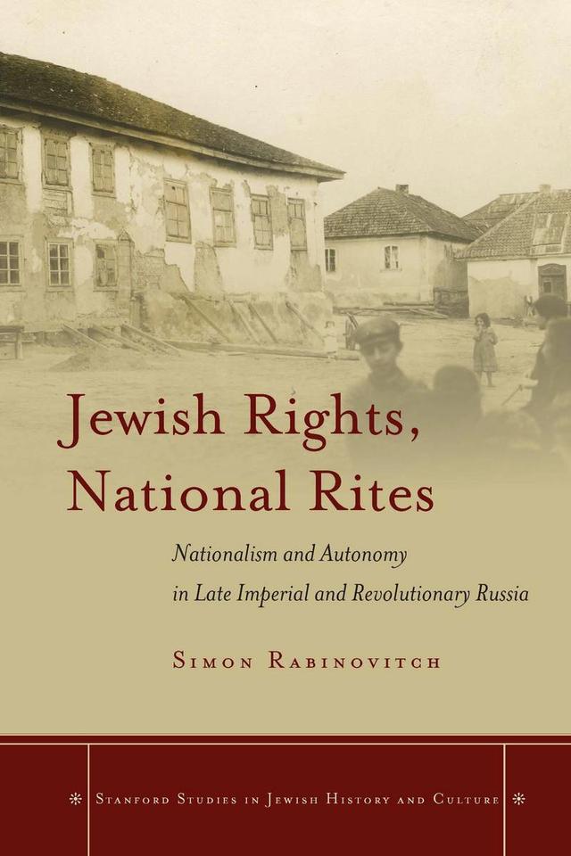 Jewish Rights, National Rites by Simon Rabinovitch