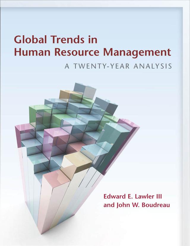 Global Trends in Human Resource Management by Edward E. Lawler III, John W. Boudreau