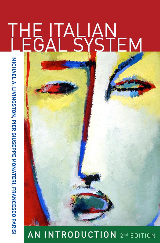 The Italian Legal System by Francesco Parisi, Michael A. Livingston, Pier Giuseppe Monateri