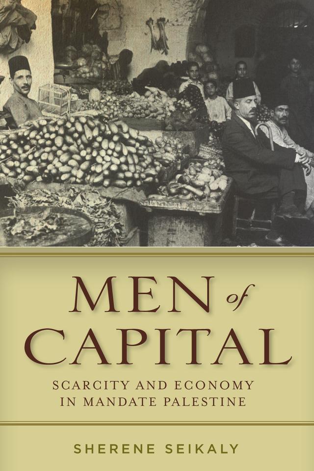 Men of Capital by Sherene Seikaly