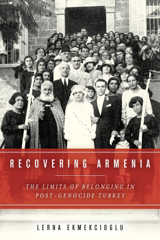 Recovering Armenia by Lerna Ekmekcioglu