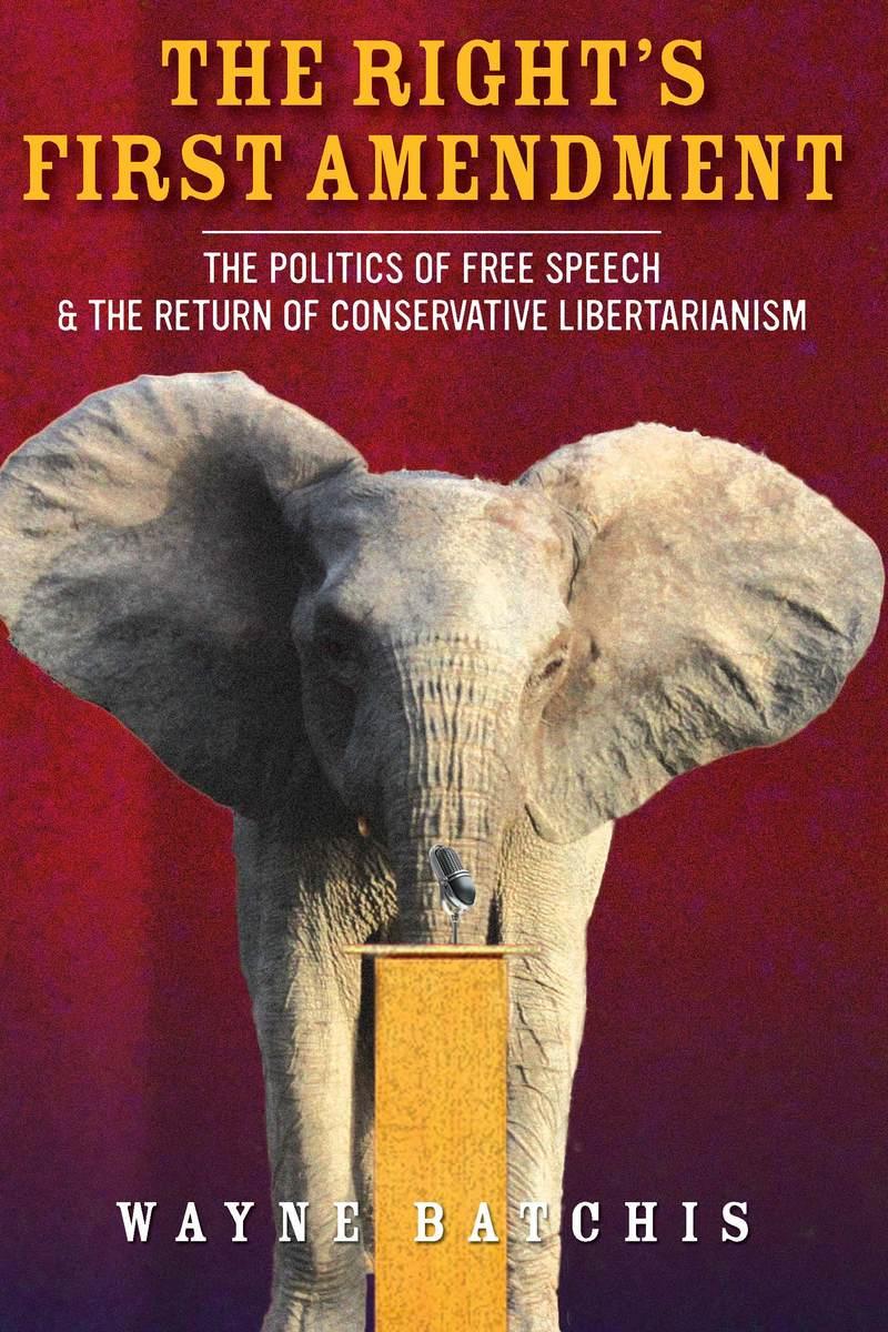 The Right’s First Amendment
