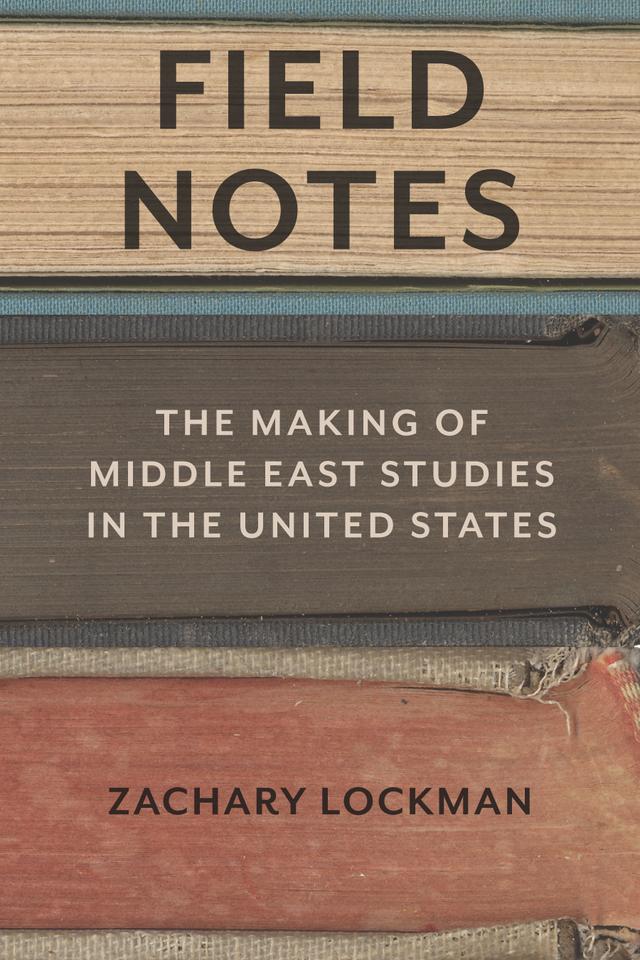 Field Notes by Zachary Lockman