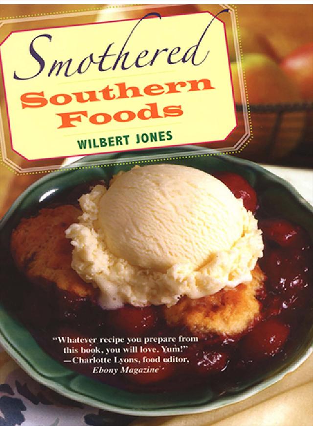 Smothered Southern Foods by Wilbert Jones