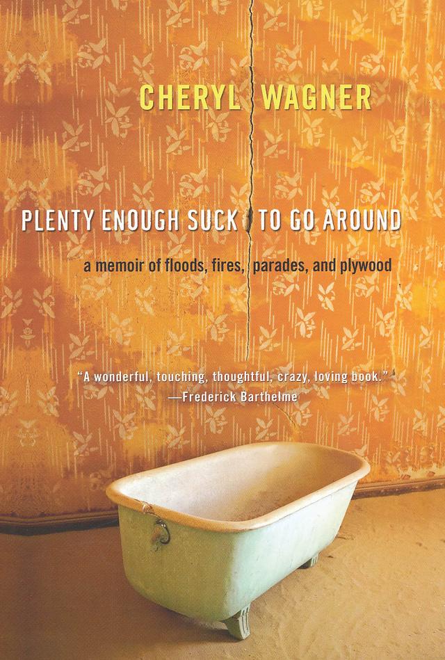 Plenty Enough Suck to Go Around by Cheryl Wagner