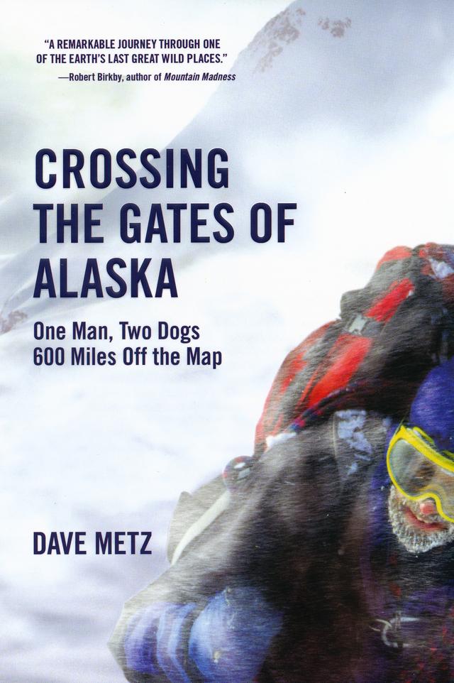 Crossing The Gates of Alaska: by Dave Metz