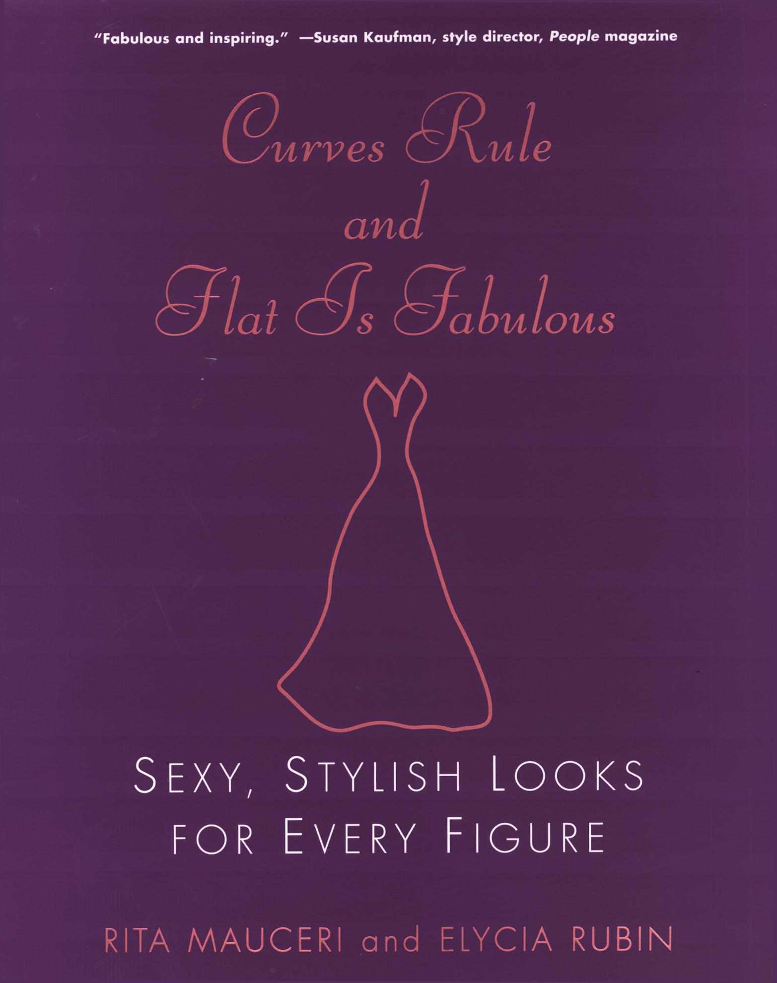 Curves Rule and Flat Is Fabulous: