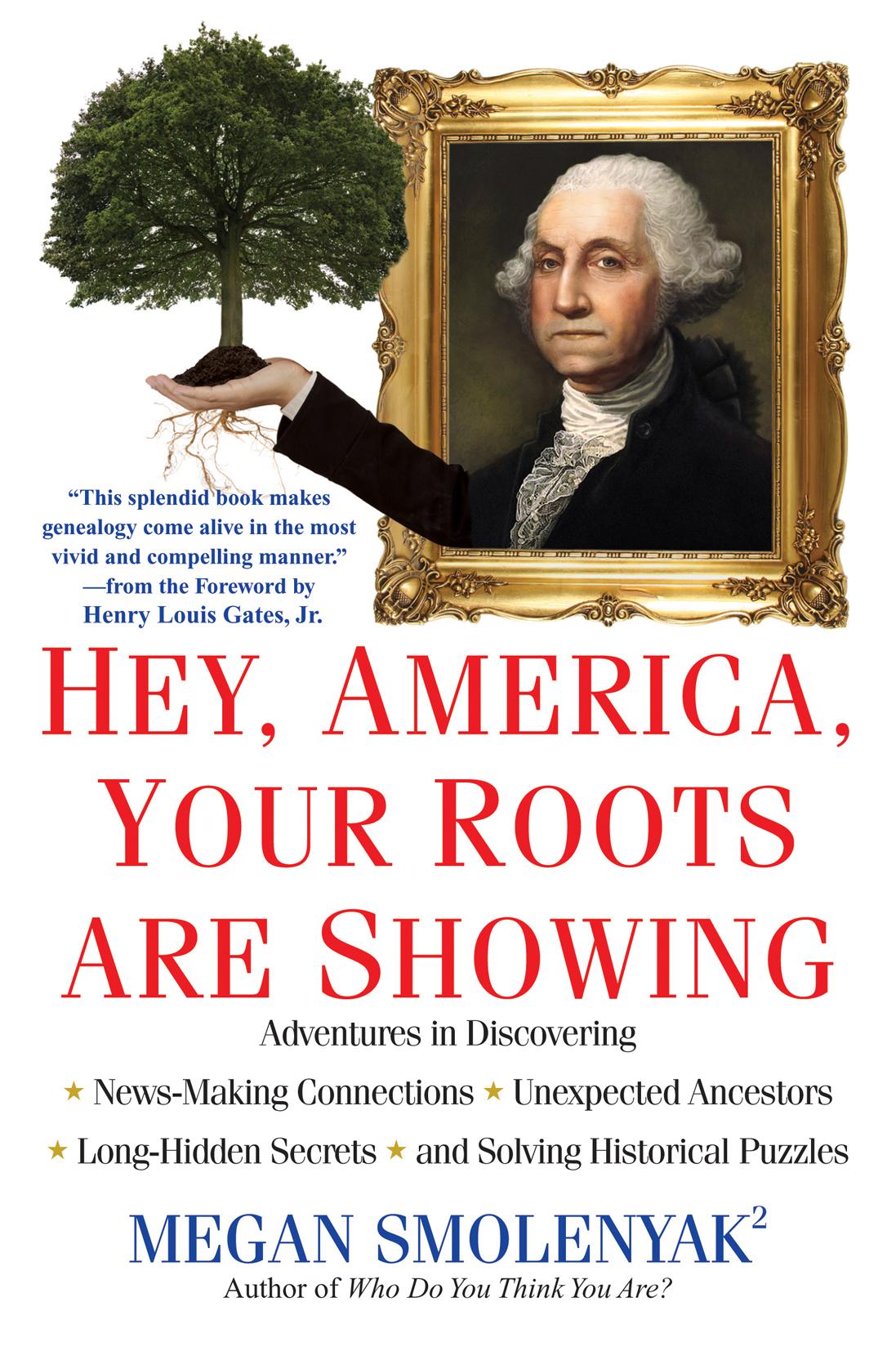Hey, America, Your Roots Are Showing: