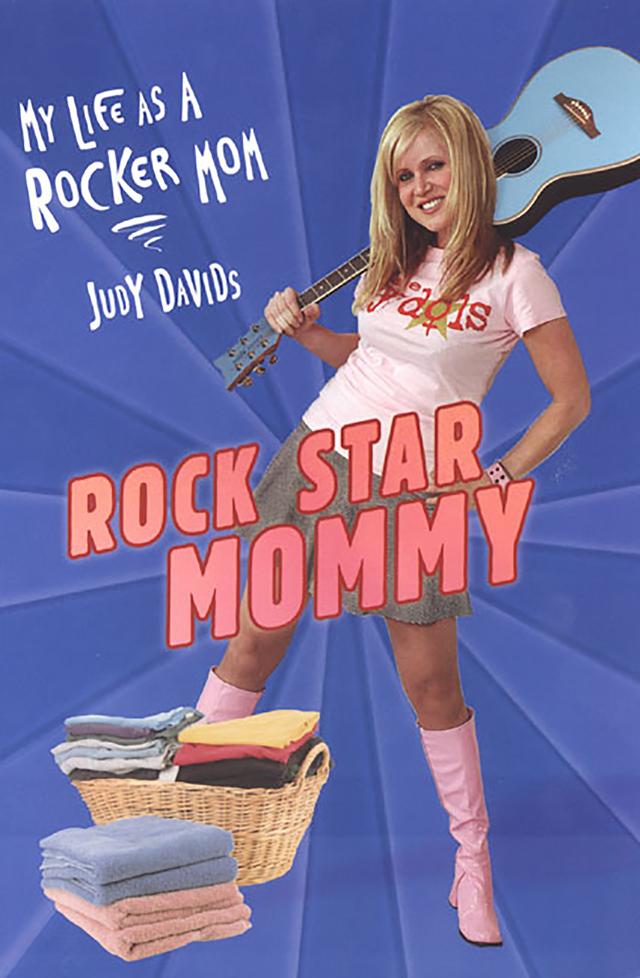 Rock Star Mommy: by Judy Davids