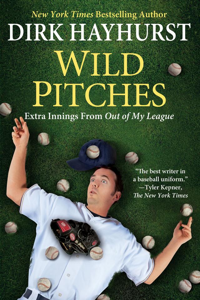 Wild Pitches: by Dirk Hayhurst