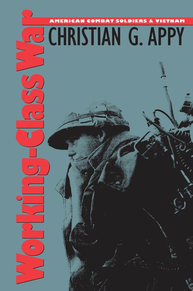 Working-Class War by Christian G. Appy