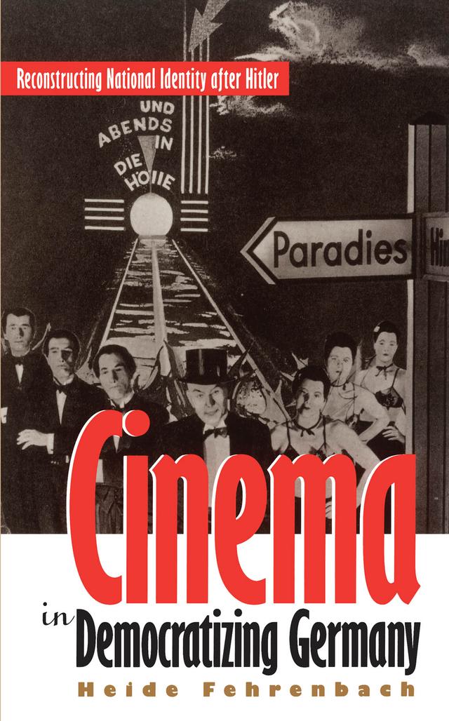 Cinema in Democratizing Germany by Heide Fehrenbach