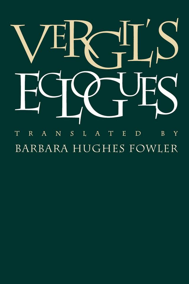 Vergil's Eclogues by Barbara Hughes Fowler