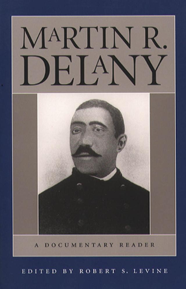 Martin R. Delany by Robert S. Levine