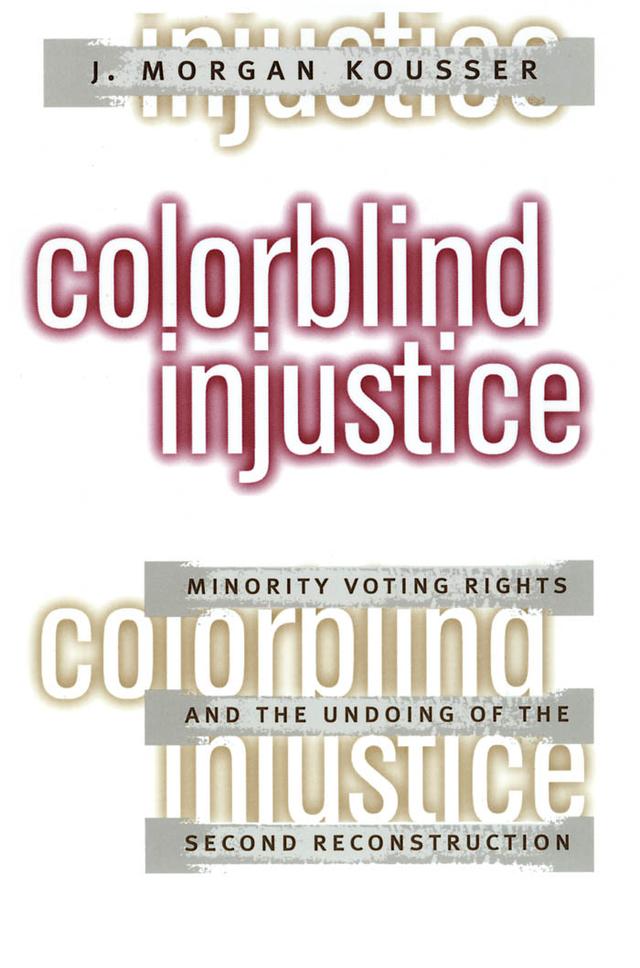 Colorblind Injustice by J. Morgan Kousser
