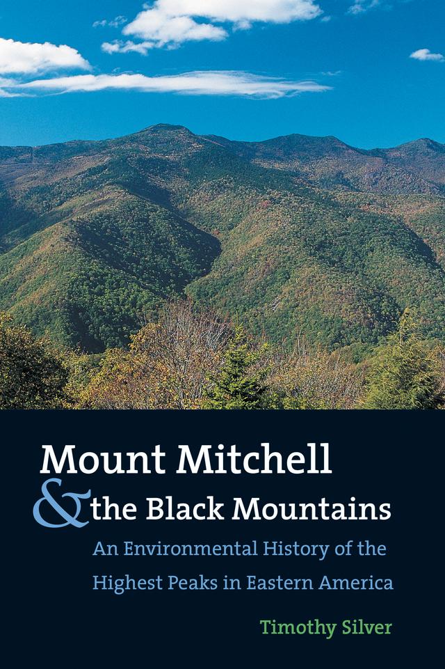 Mount Mitchell and the Black Mountains by Timothy Silver