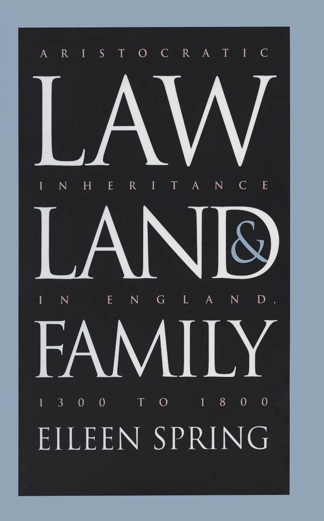Law, Land, and Family by Eileen Spring