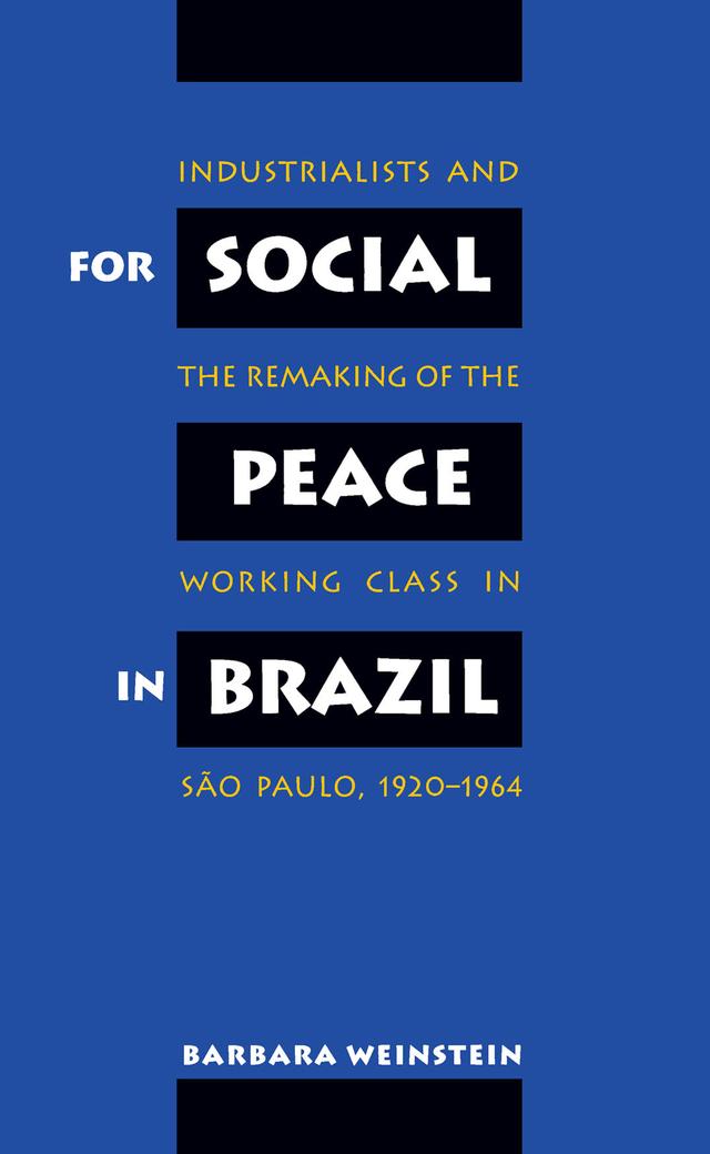 For Social Peace in Brazil by Barbara Weinstein
