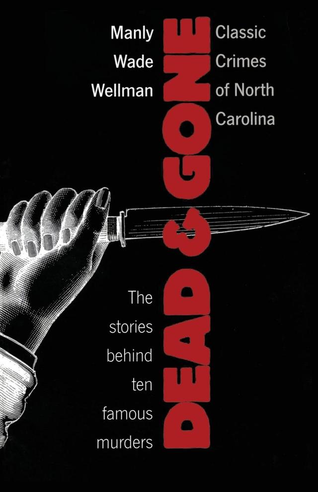 Dead and Gone by Manly Wade Wellman