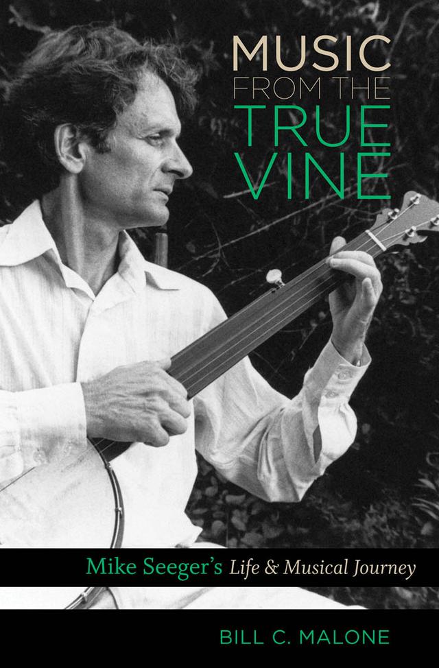 Music from the True Vine by Bill C. Malone