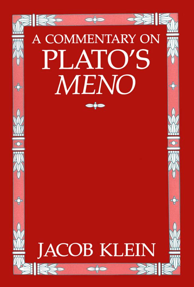 A Commentary on Plato's Meno by Jacob Klein