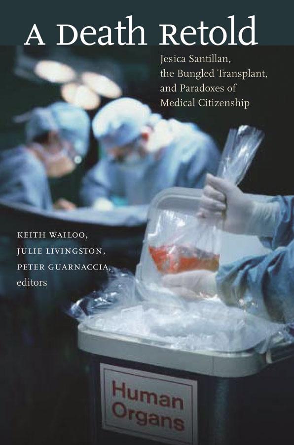 A Death Retold by Julie Livingston, Keith Wailoo, Peter Guarnaccia