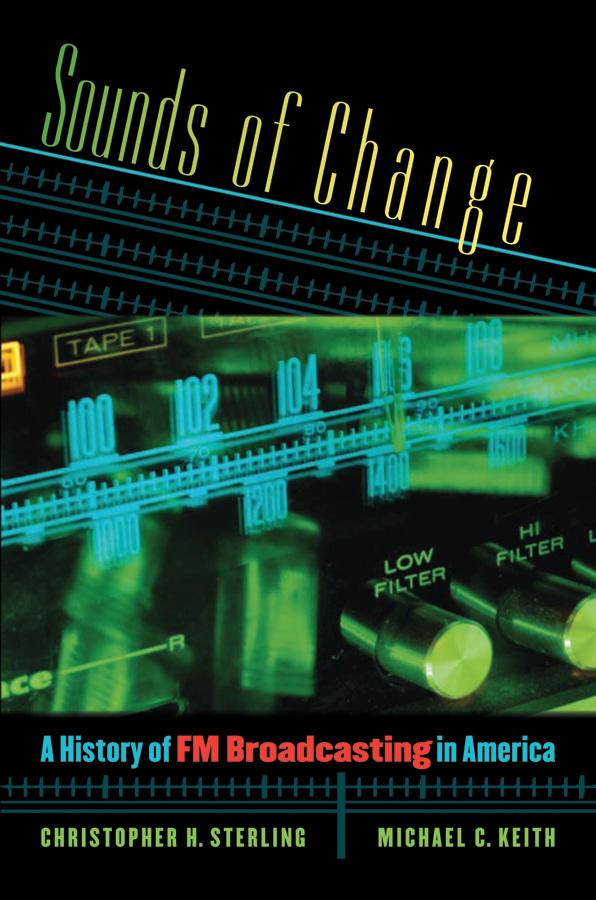 Sounds of Change by Christopher H. Sterling, Michael C. Keith