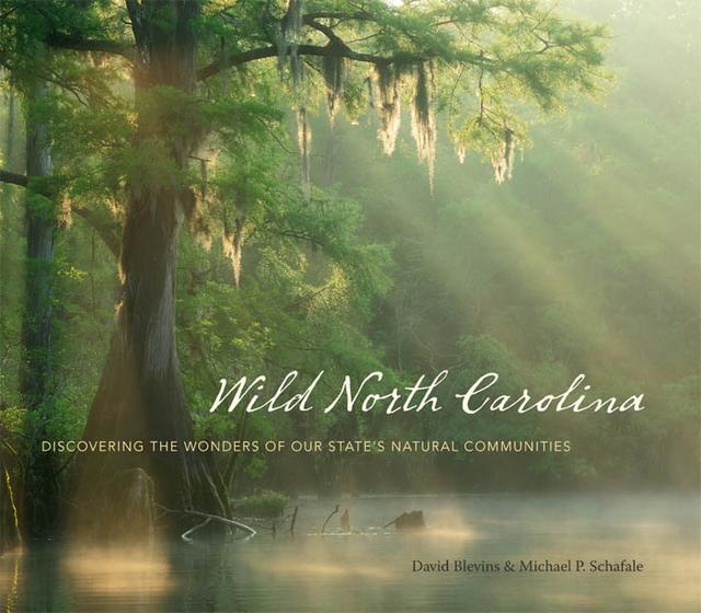 Wild North Carolina by David Blevins, Michael P. Schafale