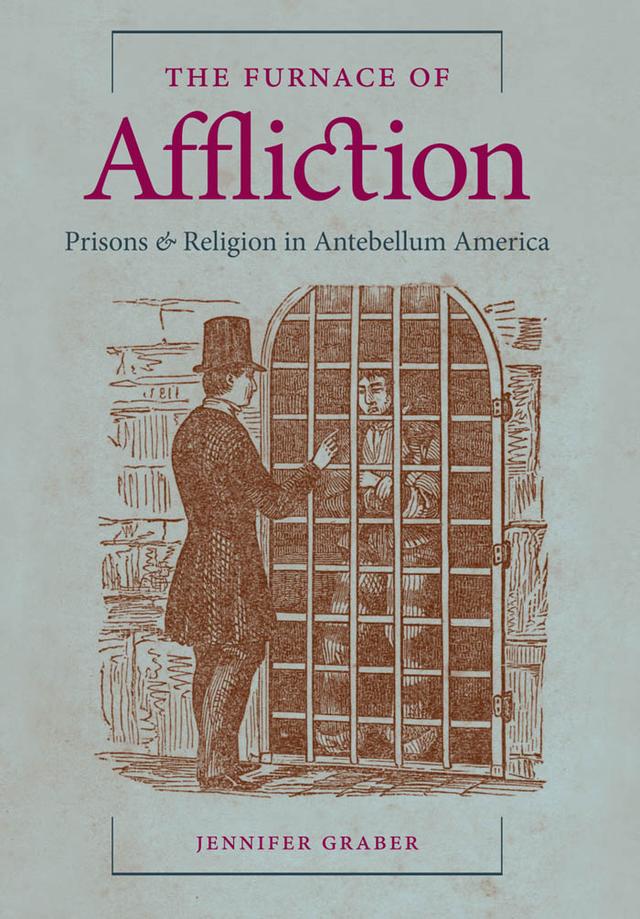 The Furnace of Affliction by Jennifer Graber