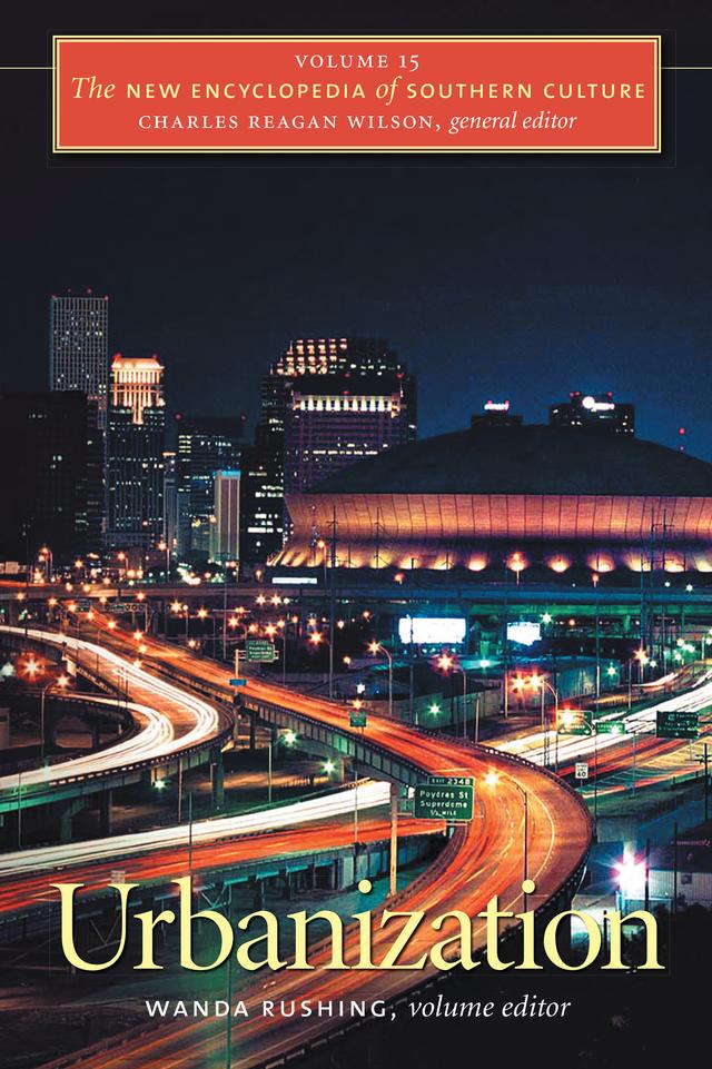 The New Encyclopedia of Southern Culture by Charles Reagan Wilson, Wanda Rushing