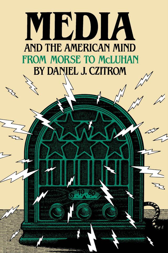 Media and the American Mind by Daniel J. Czitrom