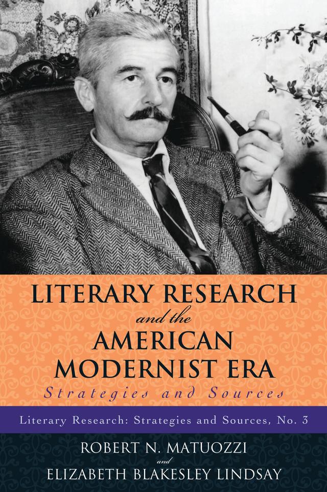 Literary Research and the American Modernist Era by Elizabeth B. Lindsay, Robert N. Matuozzi