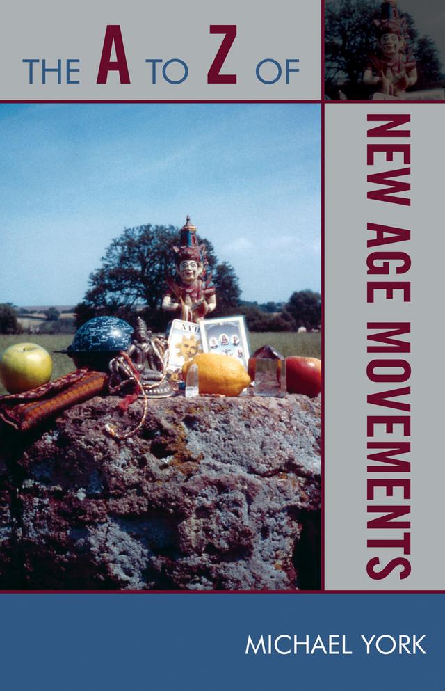 The A to Z of New Age Movements by Michael York