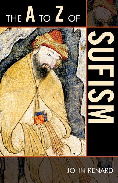 The A to Z of Sufism by John Renard