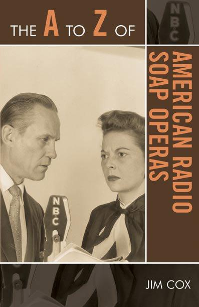 The A to Z of American Radio Soap Operas by Jim Cox