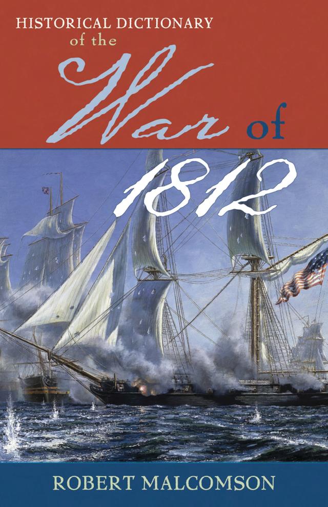 Historical Dictionary of the War of 1812 by 