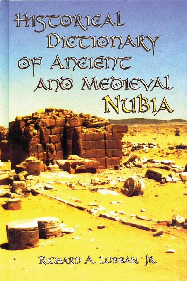 Historical Dictionary of Ancient and Medieval Nubia by 