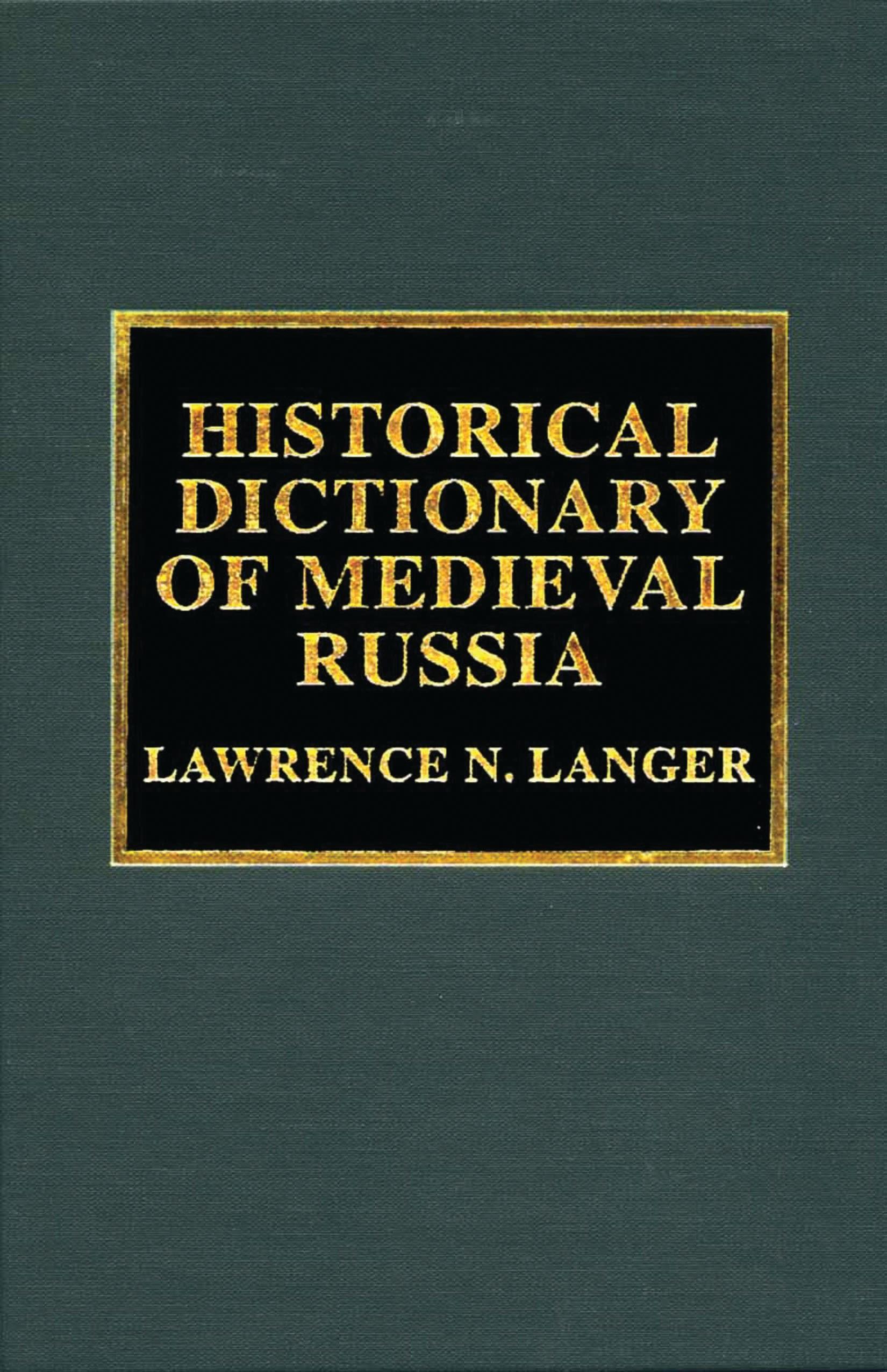 Historical Dictionary of Medieval Russia