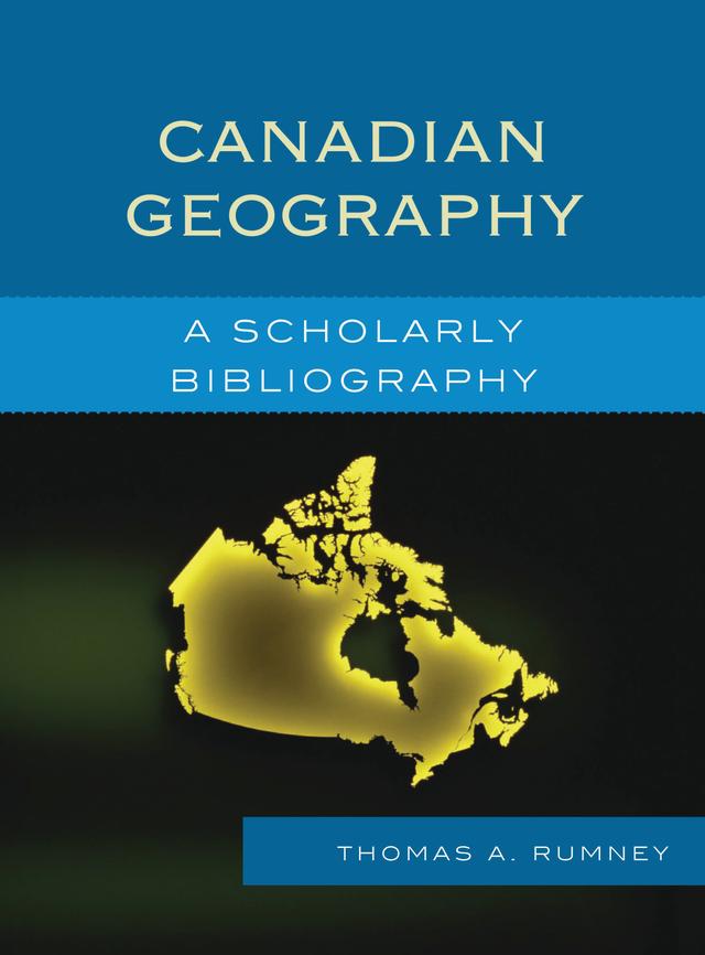 Canadian Geography by Thomas A. Rumney