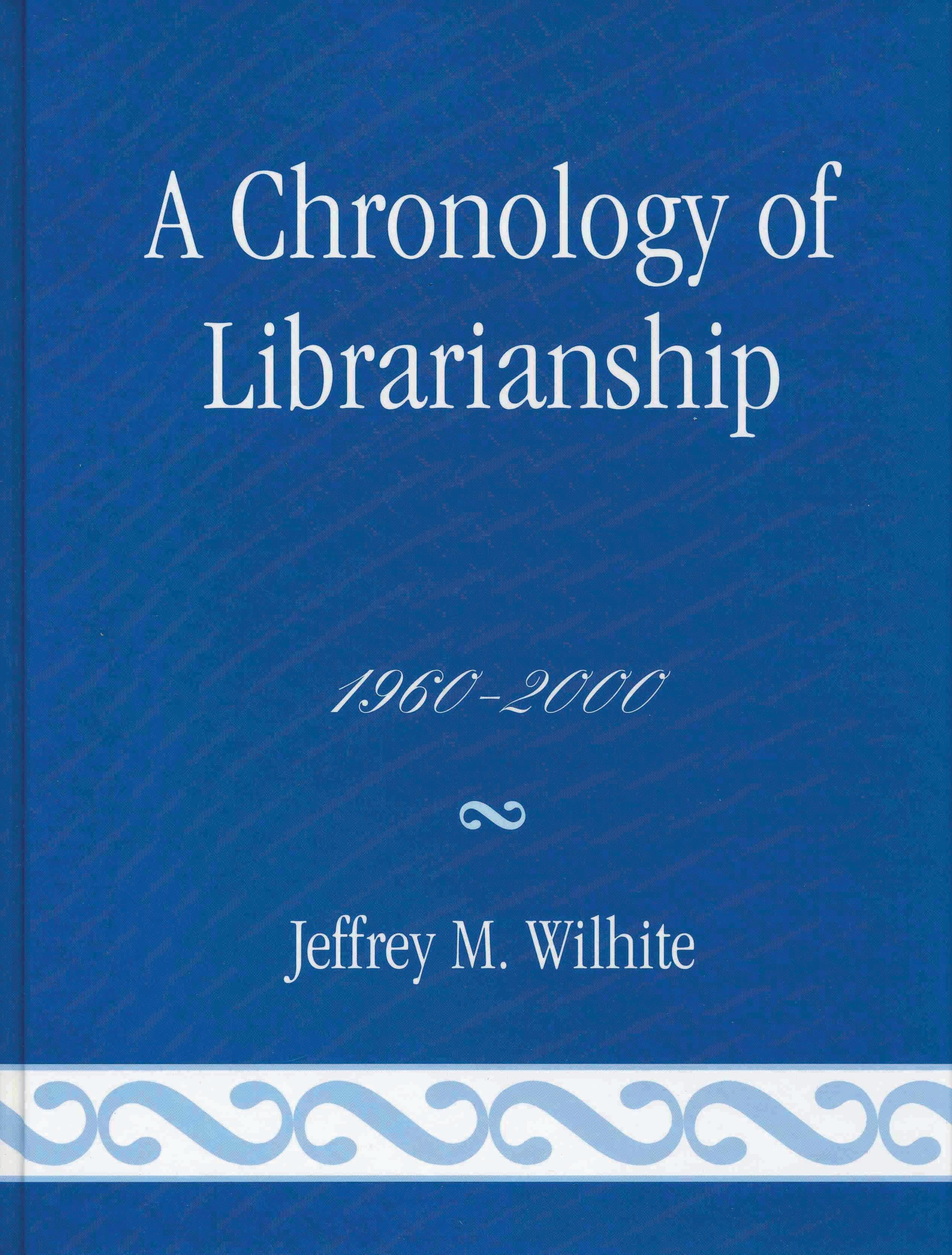 A Chronology of Librarianship, 1960-2000